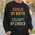 Genius By Birth Grumpy By Choice Vintage Sweatshirt Gifts for Him