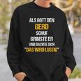 Gerd Gott Schuf S Sweatshirt Geschenke für Ihn