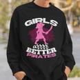 Girls Are Better Pirates Female Sea Thief Freebooter Pirate Sweatshirt Gifts for Him