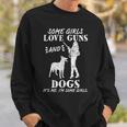 Some Girls Love Guns And Dogs Female Pro Gun Sweatshirt Gifts for Him