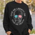 Give Me Liberty Or Give Me Death Patriotic American Virginia Sweatshirt Gifts for Him