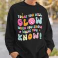 You Glow When You Show What You Know Test Day Teachers Sweatshirt Gifts for Him