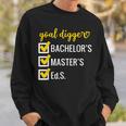 Goal Digger Inspirational Quotes Education Specialist Degree Sweatshirt Gifts for Him