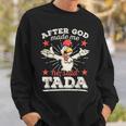 After God Made Me He Said Tada Happy Rooster Chicken Sweatshirt Gifts for Him