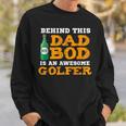 Golf Dad Bod Fathers Day Birthday Christmas Sweatshirt Gifts for Him