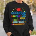 Goodbye Elementary Hello Middle School Graduation 2024 Sweatshirt Gifts for Him