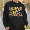 Graduation I Heart My Teachers I Love My Teachers Sweatshirt Gifts for Him