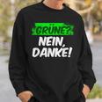 Green Nein Danke Statungnahme Sweatshirt Geschenke für Ihn