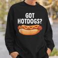 Grilling Cookout Joke Got Hot Dogs Hot Dog Grill Sweatshirt Gifts for Him