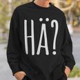 Hä Pfälzer Dialekt Rheinland Pfalz Slogan Sweatshirt Geschenke für Ihn