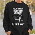 Hab Mich Röntgen Lassen Alles Ok Sayings Sweatshirt Geschenke für Ihn