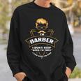 Hairdresser Saying For Barber Shop Hairdressers Sweatshirt Geschenke für Ihn