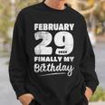 Happy Leap Day My Birthday Leap Year February 29Th Sweatshirt Gifts for Him