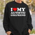 I Heart My Autistic Girlfriend I Love My Hot Girlfriend Wife Sweatshirt Gifts for Him