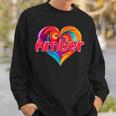 I Heart Love Amber First Name Colorful Named Sweatshirt Gifts for Him