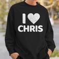 I Heart Love Chris Boyfriend Name Chris Sweatshirt Gifts for Him