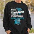 Heimwerker Wenn Wilfried Es Nicht Reparieren Kann Sweatshirt Geschenke für Ihn