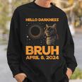 Hello Darkness Bruh Cat Lover Solar Eclipse April 08 2024 Sweatshirt Gifts for Him