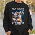 Hello Darkness My Old Friend Solar Eclipse April 08 2024 Cat Sweatshirt Gifts for Him