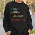 Hero Daddy Husband Protektor Atertag Geschenk Papa Sohn Sweatshirt Geschenke für Ihn