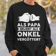 Herren Als Papa Geliebt Als Onkelergöttert Papa Onkel Sweatshirt Geschenke für Ihn