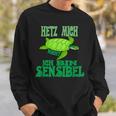 Hetz Mich Nicht Ich Bin Sensibel Sweatshirt Geschenke für Ihn