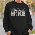 Take A Hike Vintage Outdoor Mountain Hiking Sweatshirt Gifts for Him