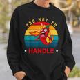 Too Hot To Handle Chili Pepper For Spicy Food Lovers Sweatshirt Gifts for Him