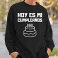 Hoy Es Mi Cumpleanos Spanish Mexican Playera Graphic Sweatshirt Gifts for Him