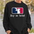 Hoy Se Bebe Latino Spanish Sweatshirt Gifts for Him