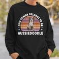 This Human Belongs To Aussiedoodle Owner Aussiedoodle Lover Sweatshirt Gifts for Him