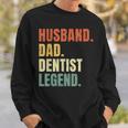 Husband Dad Dentist Legend Vintage Father's Day Sweatshirt Gifts for Him