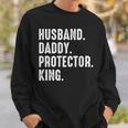 Husband Daddy Protector King Fathers Day Sweatshirt Gifts for Him