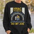 Hvac Technician Hardest Part Of My Job Hvac Technician Sweatshirt Gifts for Him