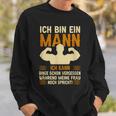 Ich Bin Ein Mann Ich Kann Dinge Schon Vergessen Humor German Sweatshirt Geschenke für Ihn