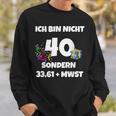 Ich Bin Nicht 40 Aber 3361 Mw Sweatshirt Geschenke für Ihn