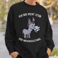 Ich Bin Nicht Stur Meinungsstabil Humour Slogan Men's Black Sweatshirt Geschenke für Ihn