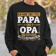 Ich Habe Zwei Titel Papa & Opa Und Ich Kann Alles Reparieren Sweatshirt Geschenke für Ihn