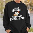 Ich Liebe Hühner Die Kacken Frühstück Sweatshirt Geschenke für Ihn