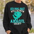 Ich Mag Halt Einfach Axolotl Sweatshirt Geschenke für Ihn