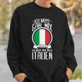 Ich Muss Nur Nach Italien Urlaub Sweatshirt Geschenke für Ihn