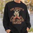 Ich Reicht's Ich Geh Line Dance Dance Western Dancer Sweatshirt Geschenke für Ihn