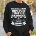 Ich Wäre Jetzt Lieber In Cuxhaven North Sea Sweatshirt Geschenke für Ihn