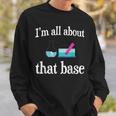 I'm All About That Base Chemistry Lab Science Sweatshirt Gifts for Him