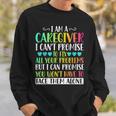 I'm A Caregiver I Can't Promise Caregiver Nurse Sweatshirt Gifts for Him