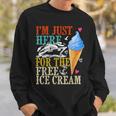 I'm Just Here For The Free Ice Cream Cruise Lover 2024 Sweatshirt Gifts for Him