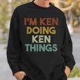 I'm Ken Doing Ken Things First Name Ken Sweatshirt Gifts for Him