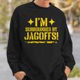 I'm Surrounded By Jagoffs Sweatshirt Gifts for Him