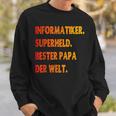 Informatiker Papa S Sweatshirt Geschenke für Ihn