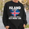 With Island Ruft Aus Dem Weg Ich Muss Los Sweatshirt Geschenke für Ihn